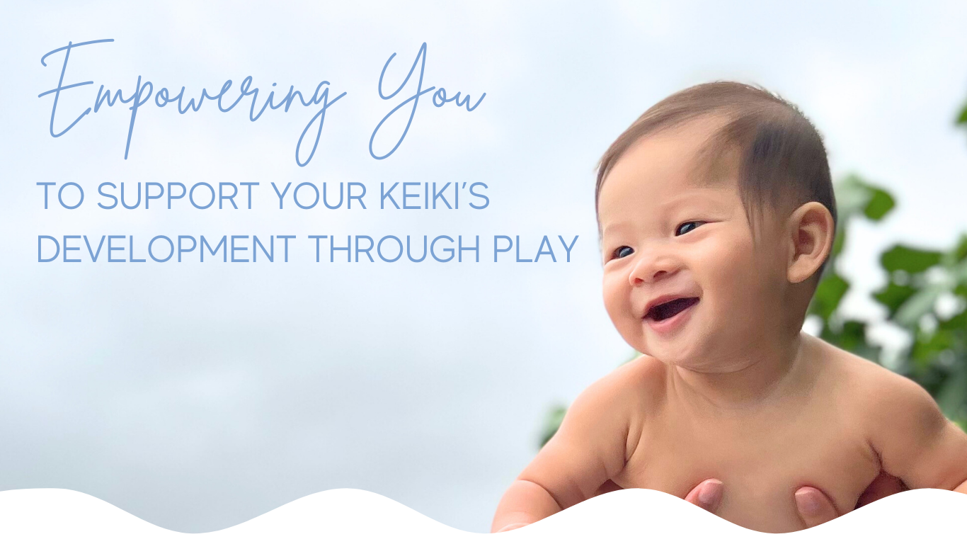 Empowering you as a parent to support your child's development through play in Hawaii