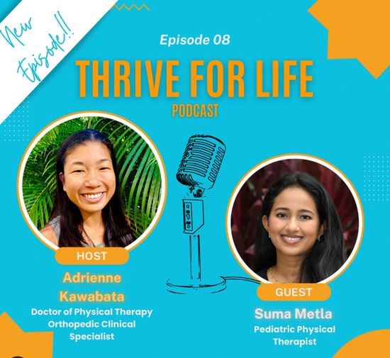 Thrive for life podcast with physical therapists, Adrienne and Dr. Suma