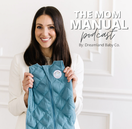 The Mom Manual Podcast by Dreamland Baby Co.